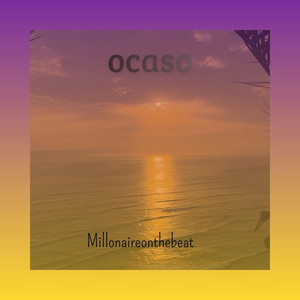 Ocaso by MILLONAIRE ON THE BEAT