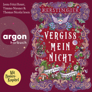 Kapitel 258 - Vergissmeinnicht - Was die Welt zusammenhält - Vergissmeinnicht, Band 3 by Kerstin Gier, Timmo Niesner, Jasna Fritzi Bauer, Michael Schrodt, Thomas Nicolai