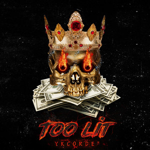 Too Lit by YKCorde