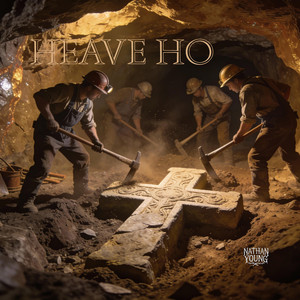 Heave Ho by Nathan Young