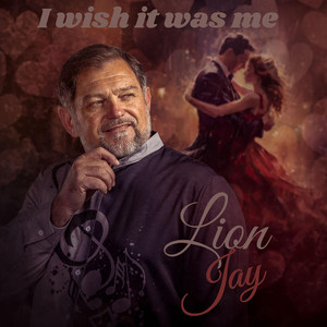 I wish it was me by Lion Jay