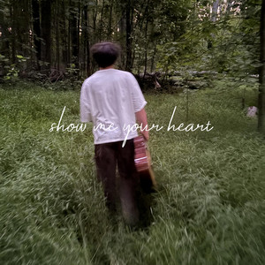SHOW ME YOUR HEART by Scenic Sunday