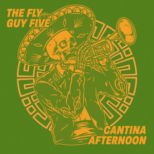 The Fly Guy Five - Cantina Afternoon