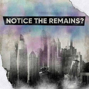 Notice the Remains??