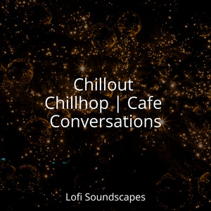 Chillout Chillhop | Cafe Conversations album