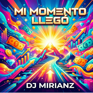 Mi Momento Llego by Dj Mirianz