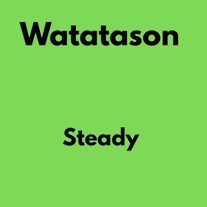 Steady by watatason