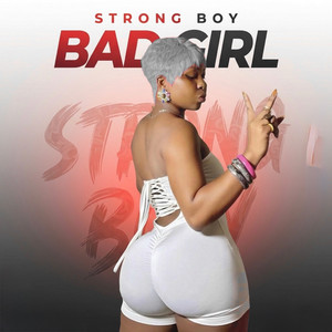 Bad Girl by Strong Boy
