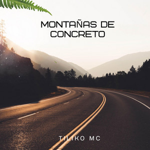 Montañas de Concreto by Tiliko Mc