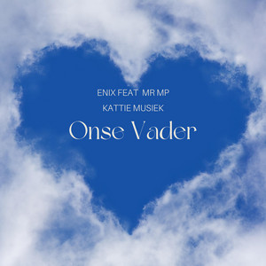 Onse Vader by NamaKlong Enix, KattieMusiek & Mr Mp