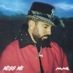 Miss Me by MAK