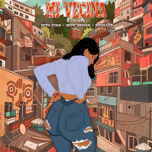 Mi Vecina by Dj Kosta Oficial, Beto Fyah, MICK BRIGAN, Neviller