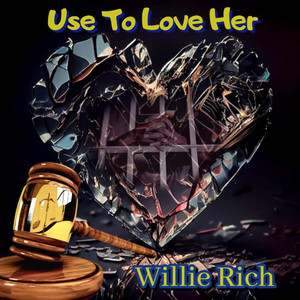 Used To Love Her by Willie Rich