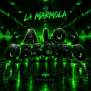 A Lo Obscuro by La Marmola