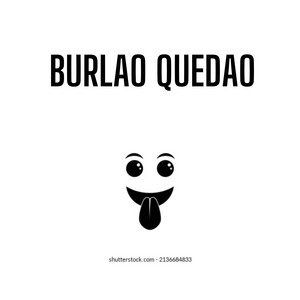 BURLAO QUEDAO by LA FLAUTTA