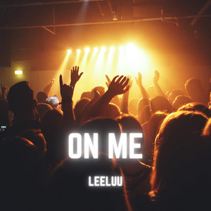 On Me by LeeLuu