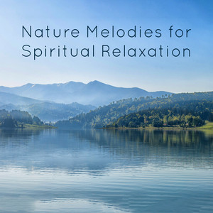 Nature Melodies for Spiritual Relaxation album