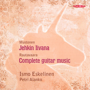 Mustonen, O.: Guitar Sonata / Rautavaara, E.: Guitar Music (Complete)