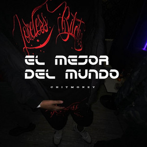 EL MEJOR DEL MUNDO by Chitmoney