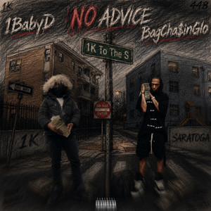 No Advice (feat. BagCha$inGlo) by 1babyd, BagCha$inGlo