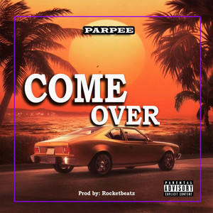 come over by parpee