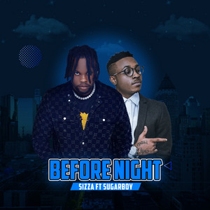 Before Night by Sizza, Sugarboy