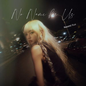 No Name for Us by Naomi Rue