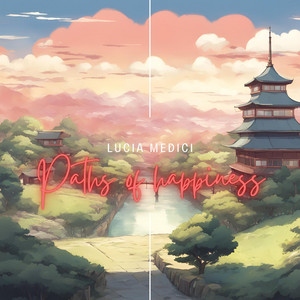 Paths of happiness by Lucia Medici