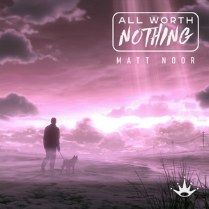 All Worth Nothing by Matt Noor