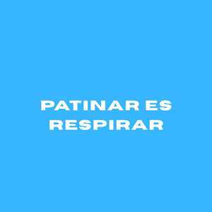 tendencia DJ - Patinar Es Respirar