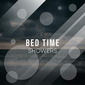 # 1 Album: Bed Time Showers album