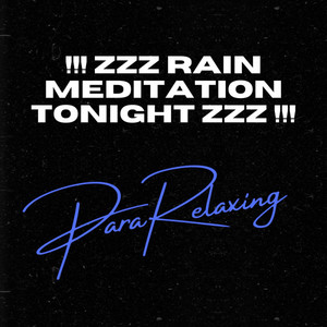 !!! zZz Rain Meditation Tonight zZz !!! album