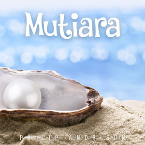 Mutiara by Philip Andrisun