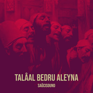 Talâal Bedru Aleyna - Meşk by sağcısound