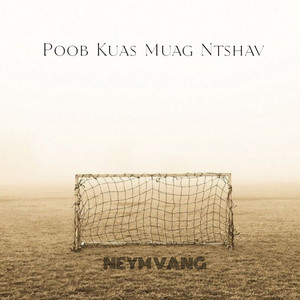 NEYM VANG - Poob kuas muag ntshav