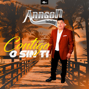 Anngon Garcia y Sus Teclados - Dependo de Mi Trabajo