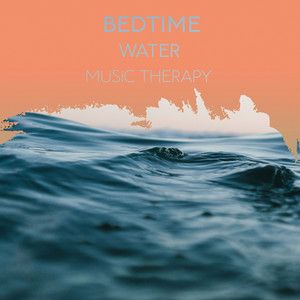 zZz Bedtime Water Music Therapy zZz album