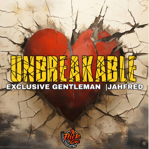 Flick Zone - Unbreakable-Exclusive Gentleman & Jahfred (Flick Zone 2024)