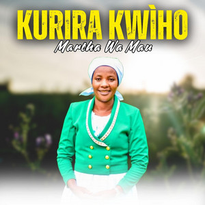 Martha Wa Mau - KURIRA KWÌHO