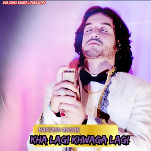 Baktash Angar - Kha lagi khwaga lagi