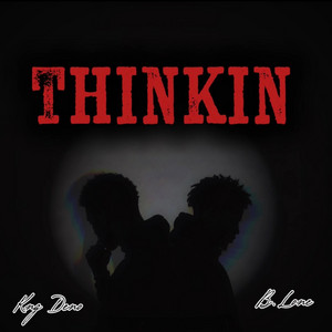 Thinkin by Kng Deno, B.Lone