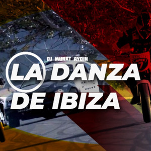 La Danza De Ibıza by DJ MURAT AYDIN
