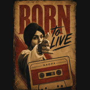 Born to Live by NAGRA