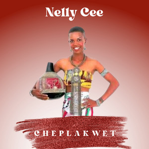 Nelly Cee - Cheplakwet
