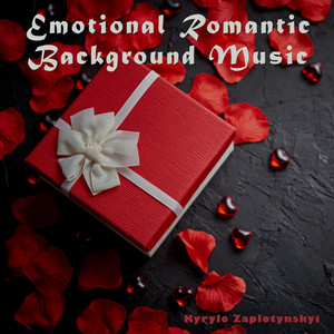 Kyrylo Zaplotynskyi — Emotional Romantic Background Music
