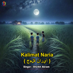 Akram Sheikh - Kalimat Naria