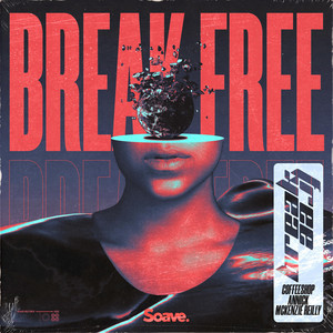 Break Free by Coffeeshop, AnnicK, Makenzie Reilly