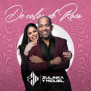 Zulinka Y Miguel - De Color De Rosa