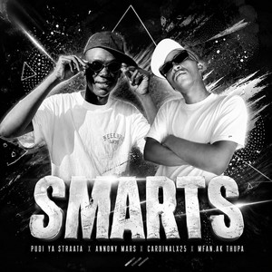 Smarts by Pudi Ya Straata, Cardinal X25, Annony_mars, Mfan.ak Thupa