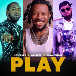 Play by HolyFaze, Mr Real, EmmaDrumz